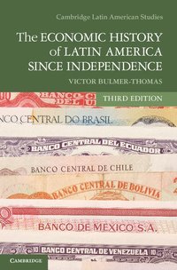 bokomslag The Economic History of Latin America Since Independence