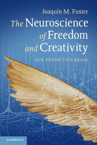 bokomslag The Neuroscience of Freedom and Creativity