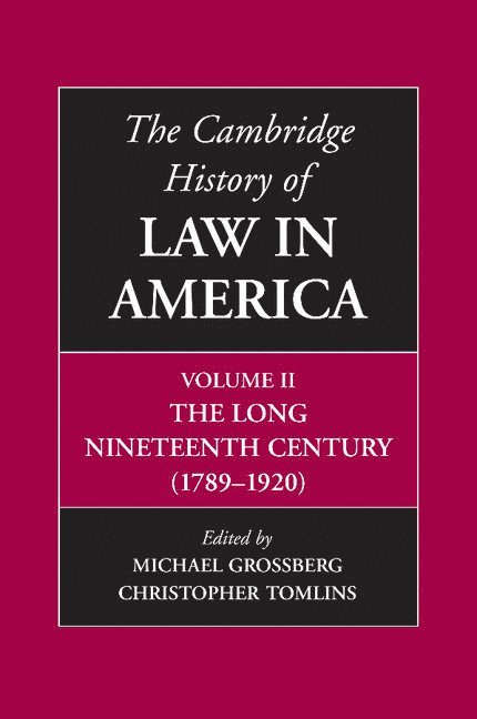 Michael (Indiana University) Grossberg, Christopher Tomlins, Michael Grossberg - The Cambridge History of Law in America, Häftad