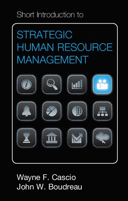 Wayne F. Cascio, John W. Boudreau, Denver) Cascio, Wayne F. (University of Colorado, John W. (University of Southern California) Boudreau - Short Introduction to Strategic Human Resource Management, Häftad
