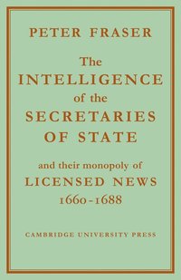 bokomslag The Intelligence of the Secretaries of State