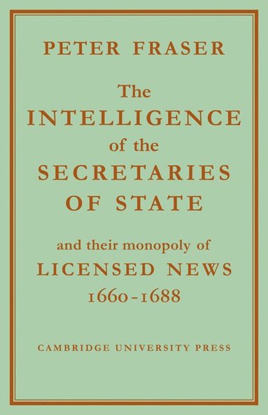 bokomslag The Intelligence of the Secretaries of State
