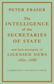 Peter Fraser - The Intelligence of the Secretaries of State, Häftad