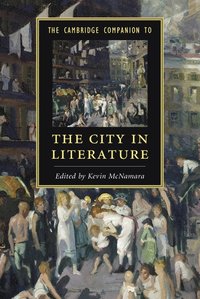 bokomslag The Cambridge Companion to the City in Literature