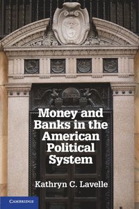 bokomslag Money and Banks in the American Political System