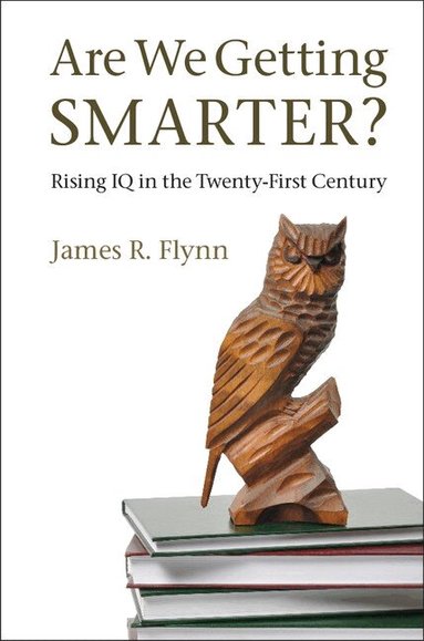James R. Flynn - Are We Getting Smarter?, Häftad
