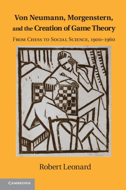 Robert Leonard, Robert (Universite du Quebec a Montreal) Leonard - Von Neumann, Morgenstern, and the Creation of Game Theory, Häftad