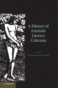 bokomslag A History of Feminist Literary Criticism