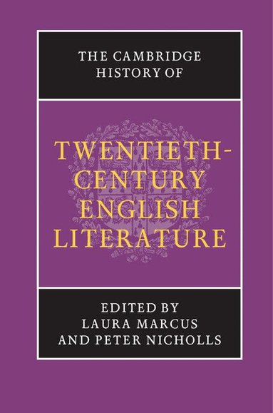 Laura Marcus, Peter Nicholls - The Cambridge History of Twentieth-Century English Literature, Häftad