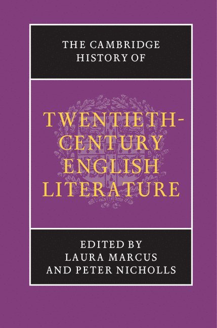 Laura (University of Sussex) Marcus, Peter (University of Sussex) Nicholls, Laura Marcus, Peter Nicholls - The Cambridge History of Twentieth-Century English Literature, Häftad