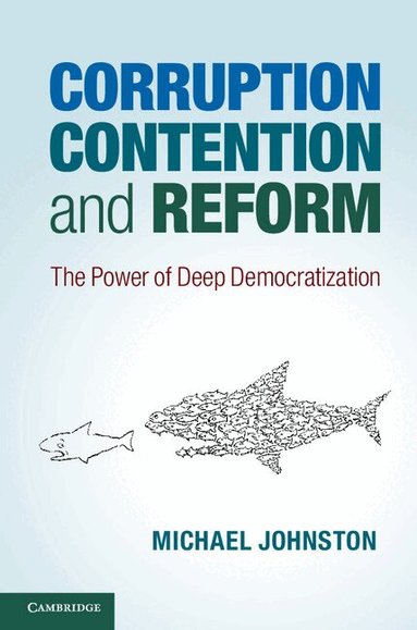 Michael Johnston - Corruption, Contention, and Reform, Häftad