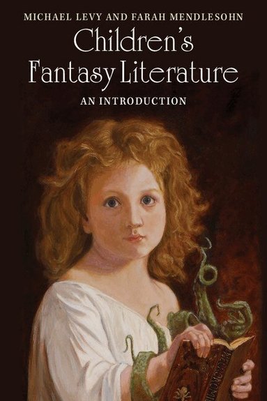 Michael Levy, Farah Mendlesohn - Children's Fantasy Literature, Häftad