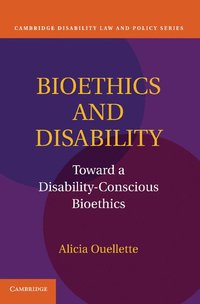 bokomslag Bioethics and Disability