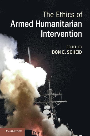 bokomslag The Ethics of Armed Humanitarian Intervention