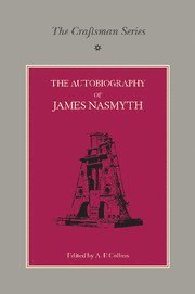 The Craftsman Series: The Autobiography of James Nasmyth 1