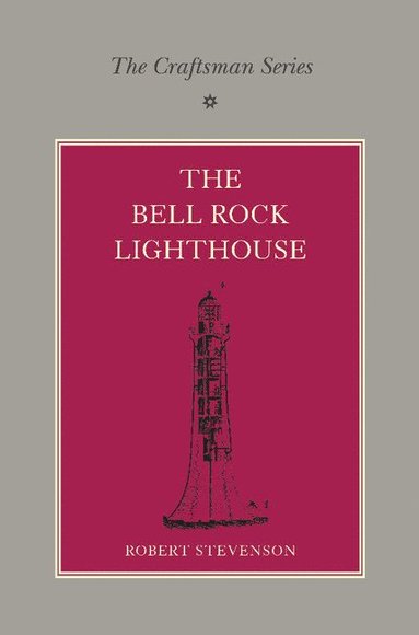 bokomslag The Craftsman Series: The Bell Rock Lighthouse