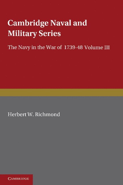 The Navy in the War of 1739-48: Volume 3 1