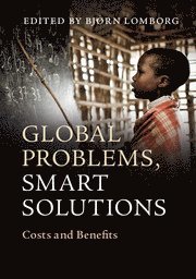 Bjørn Lomborg - Global Problems, Smart Solutions, Häftad
