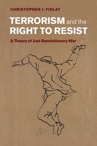 bokomslag Terrorism and the Right to Resist