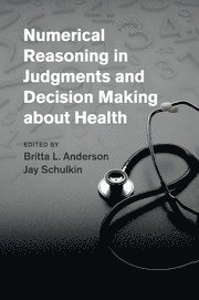 bokomslag Numerical Reasoning in Judgments and Decision Making about Health