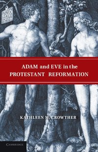 bokomslag Adam and Eve in the Protestant Reformation