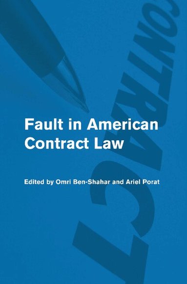 Omri Ben-Shahar, Ariel Porat - Fault in American Contract Law, Häftad