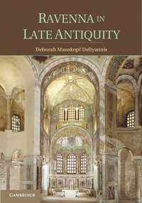 bokomslag Ravenna in Late Antiquity