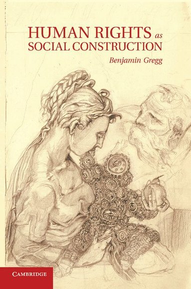 Benjamin Gregg - Human Rights as Social Construction, Häftad