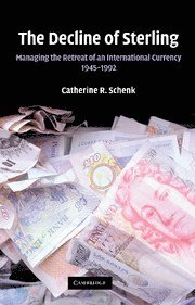 Catherine R. Schenk, Catherine R. (University of Glasgow) Schenk - Decline of Sterling, Häftad