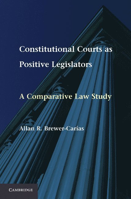 Constitutional Courts as Positive Legislators 1