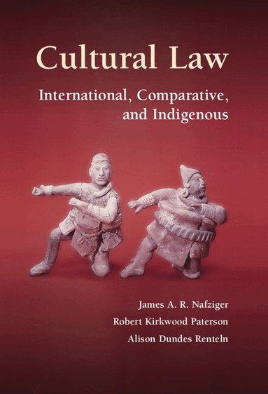 James A. R. Nafziger, Robert Kirkwood Paterson, Alison Dundes Renteln - Cultural Law, Häftad