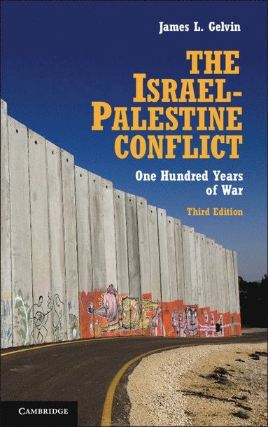 The Israel-Palestine Conflict – James L Gelvin – Bok | Akademibokhandeln