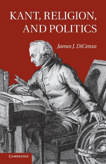 Kant, Religion, and Politics 1