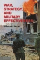 bokomslag War, Strategy, and Military Effectiveness