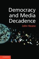 bokomslag Democracy and Media Decadence
