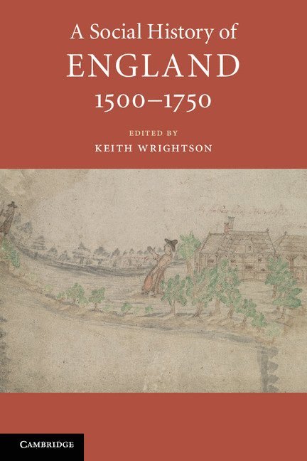 A Social History of England, 1500-1750 1