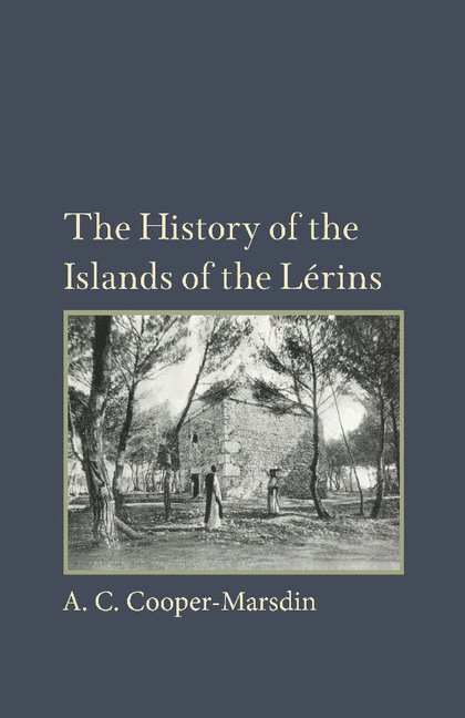 The History of the Islands of the Lerins 1