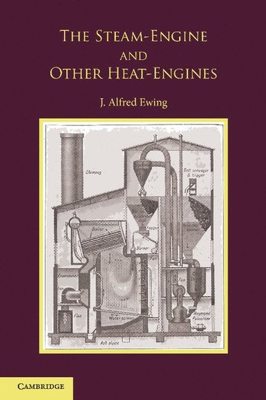 bokomslag The Steam-Engine and Other Heat-Engines