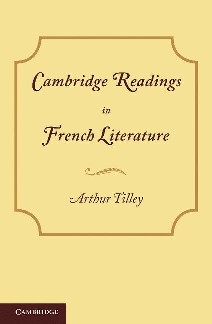 Cambridge Readings in French Literature 1