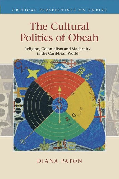 Diana Paton - The Cultural Politics of Obeah, Häftad