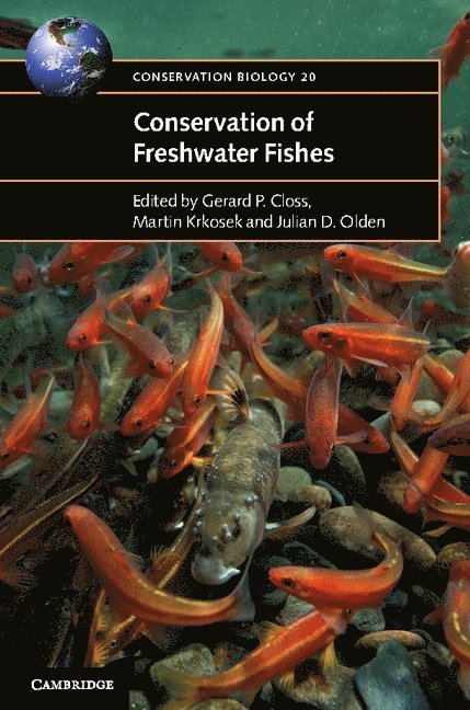 Gerard P. Closs, Martin Krkosek, Julian D. Olden, New Zealand) Closs, Gerard P. (University of Otago, Martin (University of Toronto) Krkosek, Julian D. (University of Washington) Olden, Gerard P Closs, Julian D Olden - Conservation of Freshwater Fishes, Häftad