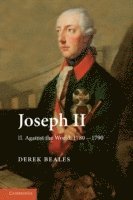 bokomslag Joseph II: Volume 2, Against the World, 1780-1790
