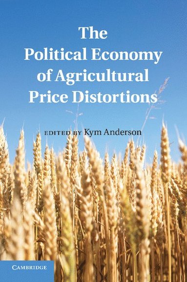 bokomslag The Political Economy of Agricultural Price Distortions