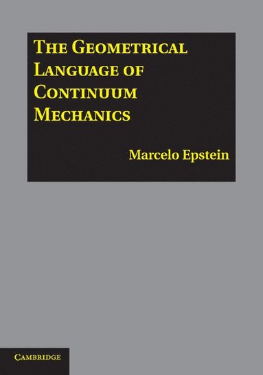 bokomslag The Geometrical Language of Continuum Mechanics