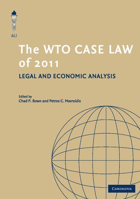 Chad P. Bown, Petros C. Mavroidis, Heinrik Horn - WTO Case Law of 2011, Häftad