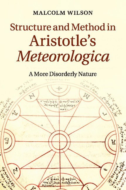 Malcolm Wilson, Malcolm (University of Oregon) Wilson - Structure and Method in Aristotle's Meteorologica, Häftad