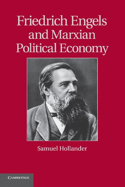 Samuel Hollander, Samuel (University of Toronto) Hollander - Friedrich Engels and Marxian Political Economy, Häftad