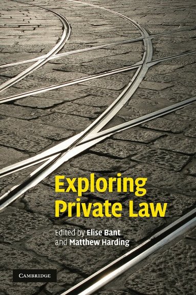 Elise Bant, Matthew Harding - Exploring Private Law, Häftad