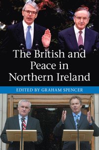 bokomslag The British and Peace in Northern Ireland