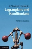 A Student's Guide to Lagrangians and Hamiltonians 1